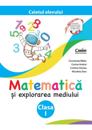 Auxiliare didactice - Matematica si explorarea mediului. Caietul elevului pentru clasa I. Editia a II-a 2025 - Constanta Balan, Corina Andrei, Cristina Voinea, Nicoleta Stan