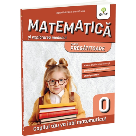Cartea pentru școală - Matematica si explorarea mediului clasa pregatitoare. Editia a II-a - Eduard Dancila, Ioan Dancila