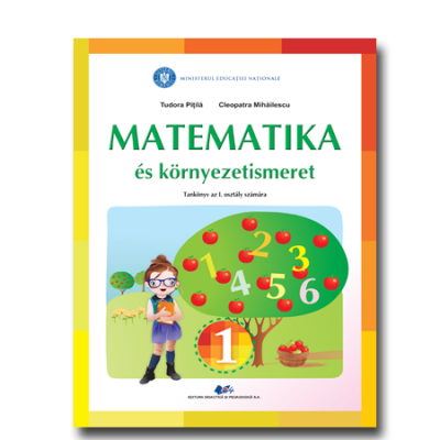 Preuniversitaria - Matematica si explorarea mediului. Manual pentru clasa I (scolile cu predare in limba maghiara) - Cleopatra Mihailescu, Tudora Pitila