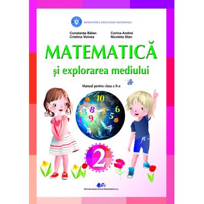Cartea pentru școală - Matematica si explorarea mediului. Manual pentru clasa a II-a 2021 - Constanta Balan, Cristina Voinea, Corina Andrei, Nicoleta Stan