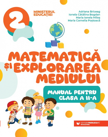 Cartea pentru școală - Matematica si explorarea mediului 2023. Manual pentru clasa a II-a - Adriana Briceag, Ionela Catalina Bogdan, Maria Ionela Milos, Maria Cornelia Postoaca