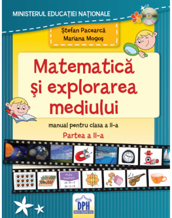 Cartea pentru școală - Matematica si explorarea mediului. Manual pentru clasa a II-a. Semestrul al II-lea - Stefan Pacearca, Mariana Mogos