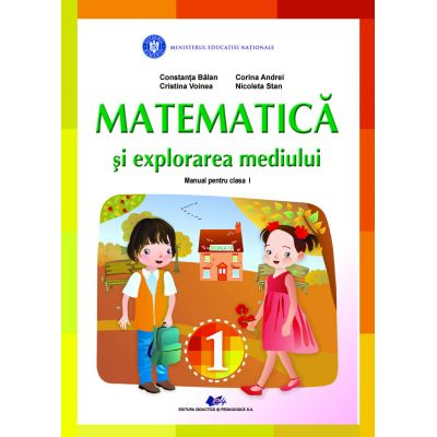 Cartea pentru școală - Matematica si explorarea mediului. Manual pentru clasa I 2022 - Constanta Balan, Cristina Voinea, Corina Andrei, Nicoleta Stan