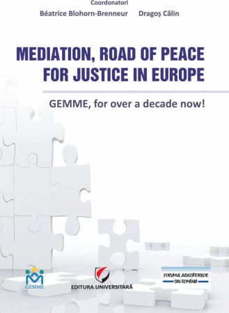 Mediere  - Mediation, Road of Peace for Justice in Europe. GEMME, for over a decade now! - Dragos Calin
