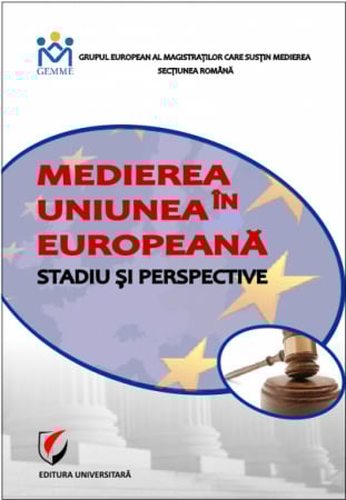 Mediere  - Medierea in Uniunea Europeana. Stadiu si perspective