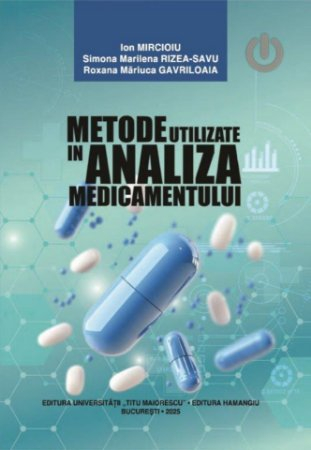 Medicine - Methods used in drug analysis - Ion Mircioiu, Roxana Gavriloaia, Simona Marilena Rizea-Savu