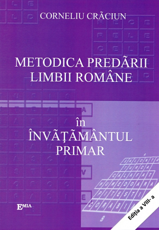 Preuniversitaria - Methodology of teaching the Romanian language in primary education. 8th edition - Corneliu Craciun