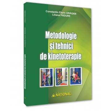Medicină - Metodologie si tehnici de kinetoterapie - Constantin Florin Dragan, Liliana Padure