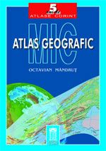 Atlase - Mic atlas geografic - Octavian Mandrut