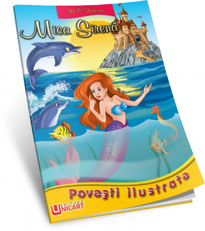 Literatură pentru copii - Povești ilustrate - Mica Sirena. Povesti ilustrate - H. C. Andersen