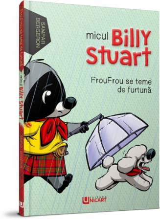 Children's literature - Illustrated stories - Micul Billy Stuart. Frou Frou se teme de furtuna - Alain Bergeron, Sampar