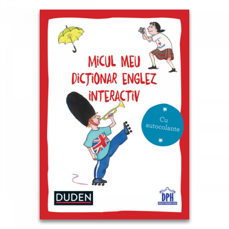 Preuniversitaria - Micul meu dictionar englez interactiv cu autocolante. Duden - Dorothee Raab