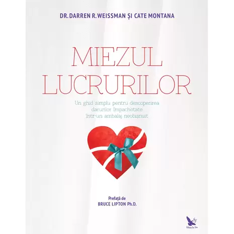 Psihologie aplicata in viata de zi cu zi - Miezul lucrurilor. Un ghid simplu pentru descoperirea darurilor impachetate intr-un ambalaj neobisnuit – Dr. Weissman, Cate Montana