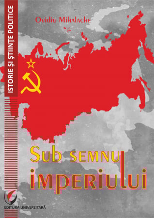 Istorie și științe politice - Sub semnul imperiului