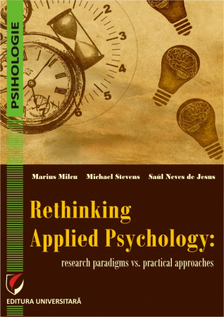 Psihologie - Rethinking applied psychology. Research paradigms vs. practical approaches