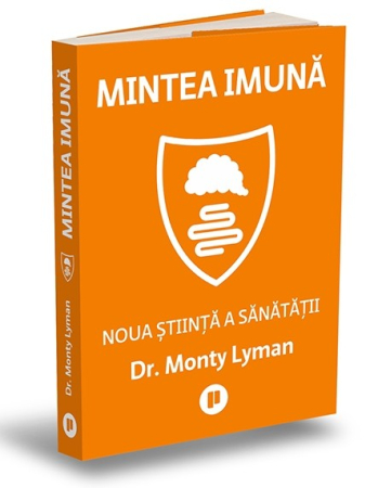 Psychology - The Immune Mind: The New Science of Health - Monty Lyman