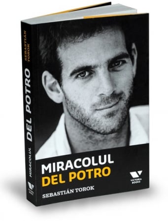 Timp liber - Miracolul Del Potro - Sebastian Torok