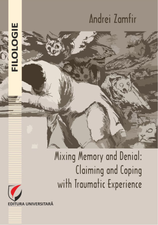 FILOLOGIE - Mixing memory and denial. Claiming and coping with traumatic experience
