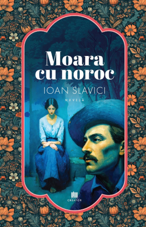 Preuniversitaria - Moara cu noroc - Ioan Slavici