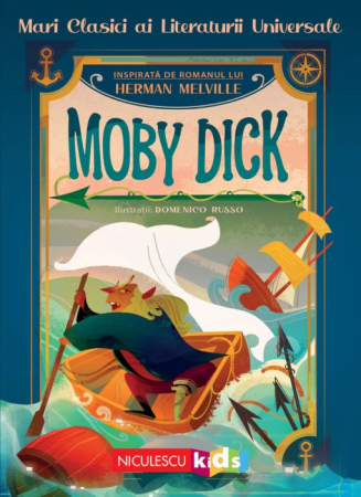 Timp liber - Moby Dick. Mari clasici ai literaturii universale - Herman Melville