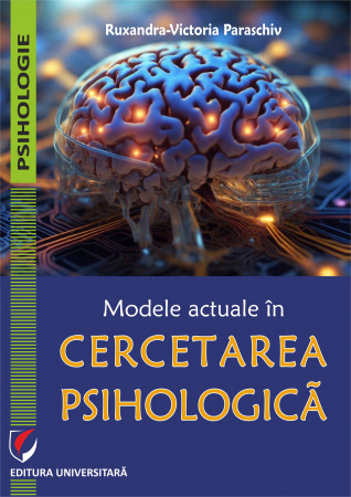 Psihologie - Modele actuale in cercetarea psihologica