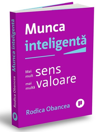 Psychology - Smart work. More meaning, more value - Rodica Obancea