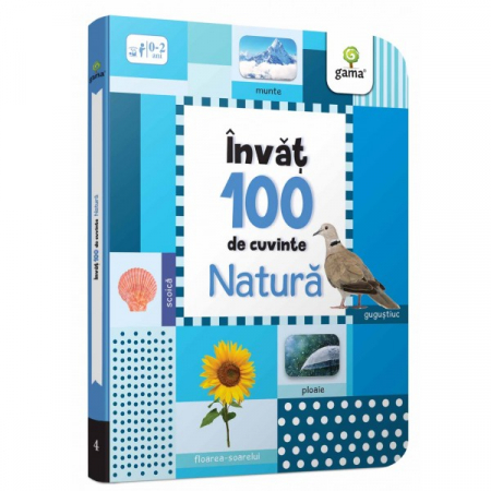 Cărți pentru copii - Natura. Invat 100 de cuvinte 0-2 ani