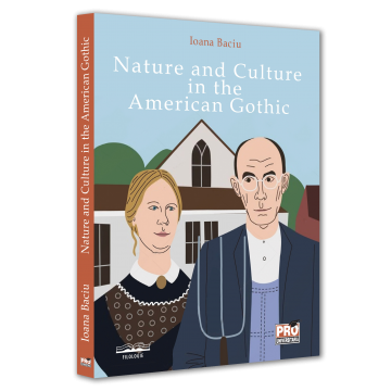 Filologie - Nature and Culture in the American Gothic - Ioana Baciu