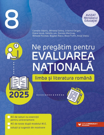 Preuniversitaria - Ne pregatim pentru Evaluarea Nationala 2025. Limba si literatura romana. Clasa a VIII-a. Editia a III-a - Cristina Cergan, Mihaela Dobos, Diana Iacob, Natalia Leu, Daniela Martinas