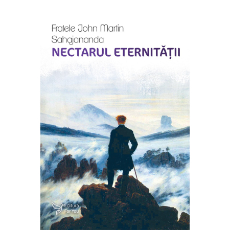 Spiritualitate - Nectarul eternitatii - Fratele John Martin Sahajananda