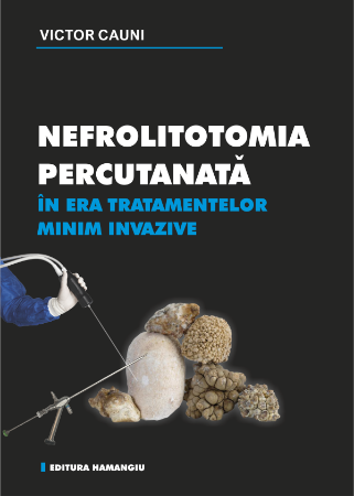 Medicine - Percutaneous nephrolithotomy in the era of minimally invasive treatments - Victor-Mihail Cauni