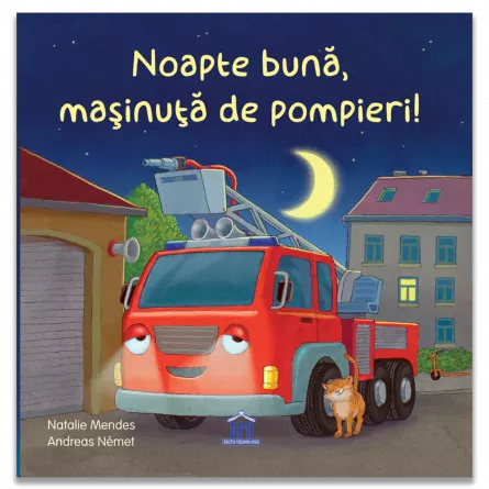 Cărți pentru copii - Noapte buna, masinuta de pompieri! - Natalie Mendes
