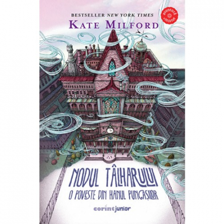 Literatură pentru copii - Nodul talharului. O poveste din hanul pungasilor - Kate Milford