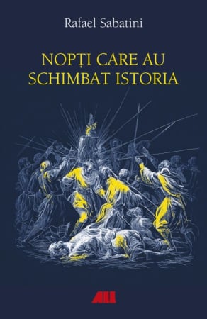 HISTORY AND POLITICAL SCIENCE - Nights that changed history - Rafael Sabatini
