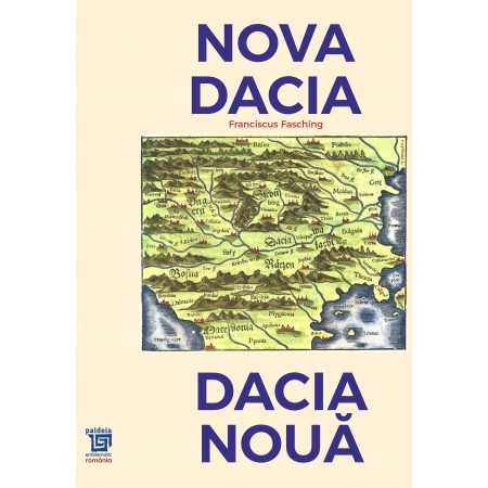 Istorie - Nova Dacia. Dacia Noua - Franciscus Fasching