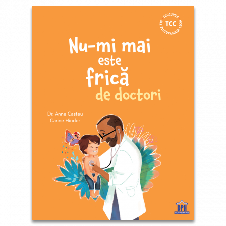 Children's literature - Illustrated stories - I am no longer afraid of doctors - Dr. Anne Casteu