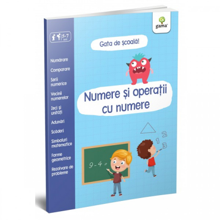 Cartea pentru școală - Numere si operatii cu numere. Gata de scoala 5-7 ani