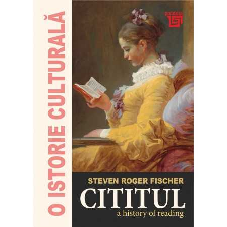 Filologie - O istorie culturala. Cititul. A history of reading - Steven Roger Fischer