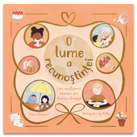 Children's literature - Illustrated stories - A world of gratitude. How to thank people from all over the world - Claire Saunders, Kelsey Garrity-Riley