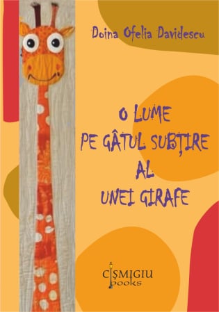 Roman - O lume pe gâtul subţire al unei girafe - roman