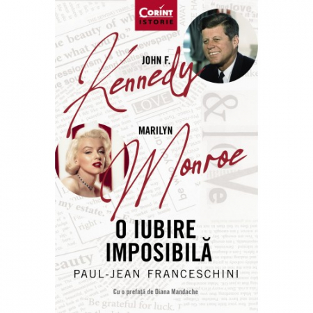 History and Politics - John F. Kennedy - Marilyn Monroe. An Impossible Love - Paul-Jean Franceschini