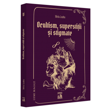Timp liber - Ocultism, superstitii si stigmate. Lumi magice V - Silviu Leahu