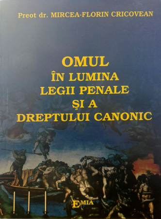 Religion and Philosophy - Man in the light of criminal law and canon law - Mircea Florin Cricovean