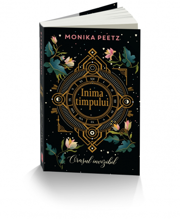 Literatură pentru adolescenți - Orasul invizibil. Inima timpului - Monika Peetz