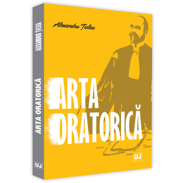 Drept - Arta oratorica - Alexandru Ticlea