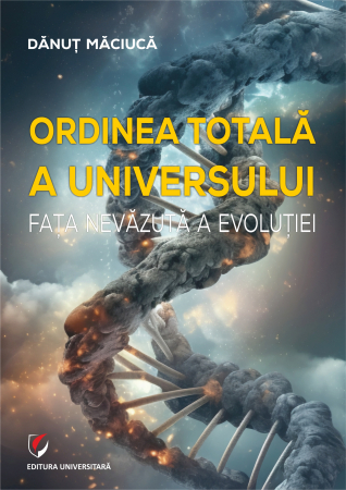 Timp liber - Ordinea totala a Universului. Fata nevazuta a evolutiei