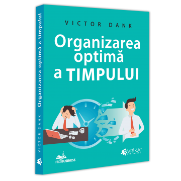 Științe economice - Organizarea optima a timpului - Victor Dank