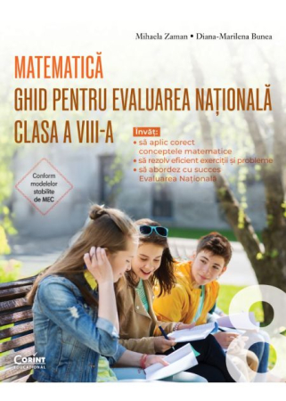 Preuniversitaria - PACHET Ghid pentru Evaluarea Nationala clasa a VIII-a. Matematica + Ghid modele si sugestii de rezolvare - Mihaela Zaman, Diana-Marilena Bunea