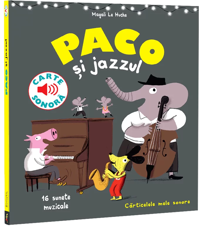 Cărți pentru copii - Paco si jazzul. 16 sunete muzicale. Carte sonora - Magali Le Huche