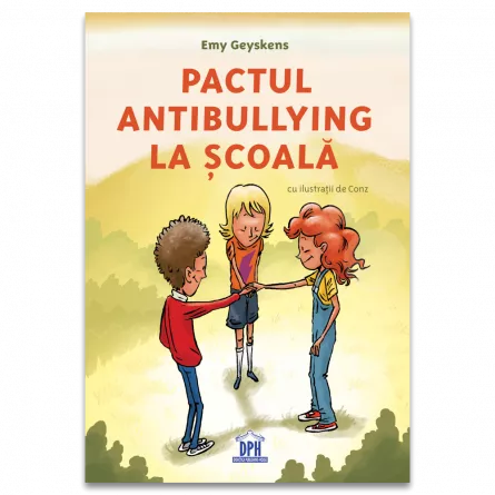 Cărți pentru copii - Pactul antibullying la scoala - Emy Geyskens